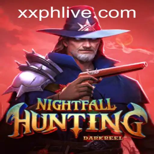 Exploring the Thrills of NightfallHunting: An In-Depth Guide With Insights from XXPH.COM